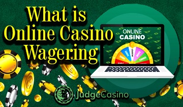 What is online casino wagering