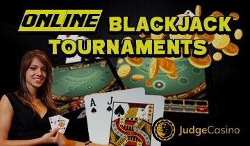 Online Blackjack Tournaments JudgeCasino