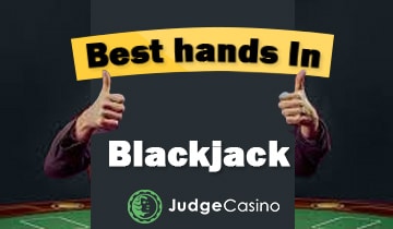 Best hands in blackjack
