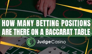 How Many Betting Positions Are There On A Baccarat Table