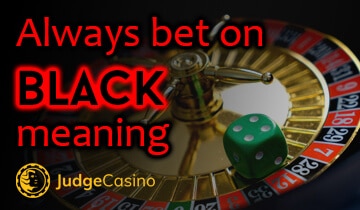 Always bet on black meaning