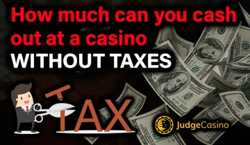 How much can you cash out at a casino without taxes