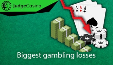 Biggest gambling losses Biggest gambling losses